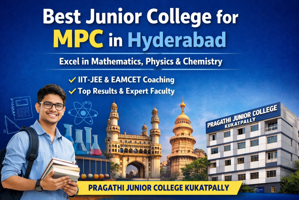 Best Junior College for MPC in Hyderabad (2026 Guide)
