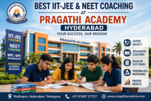 best IIT-JEE and NEET coaching at Pragathi Academy in Hyderabad campus